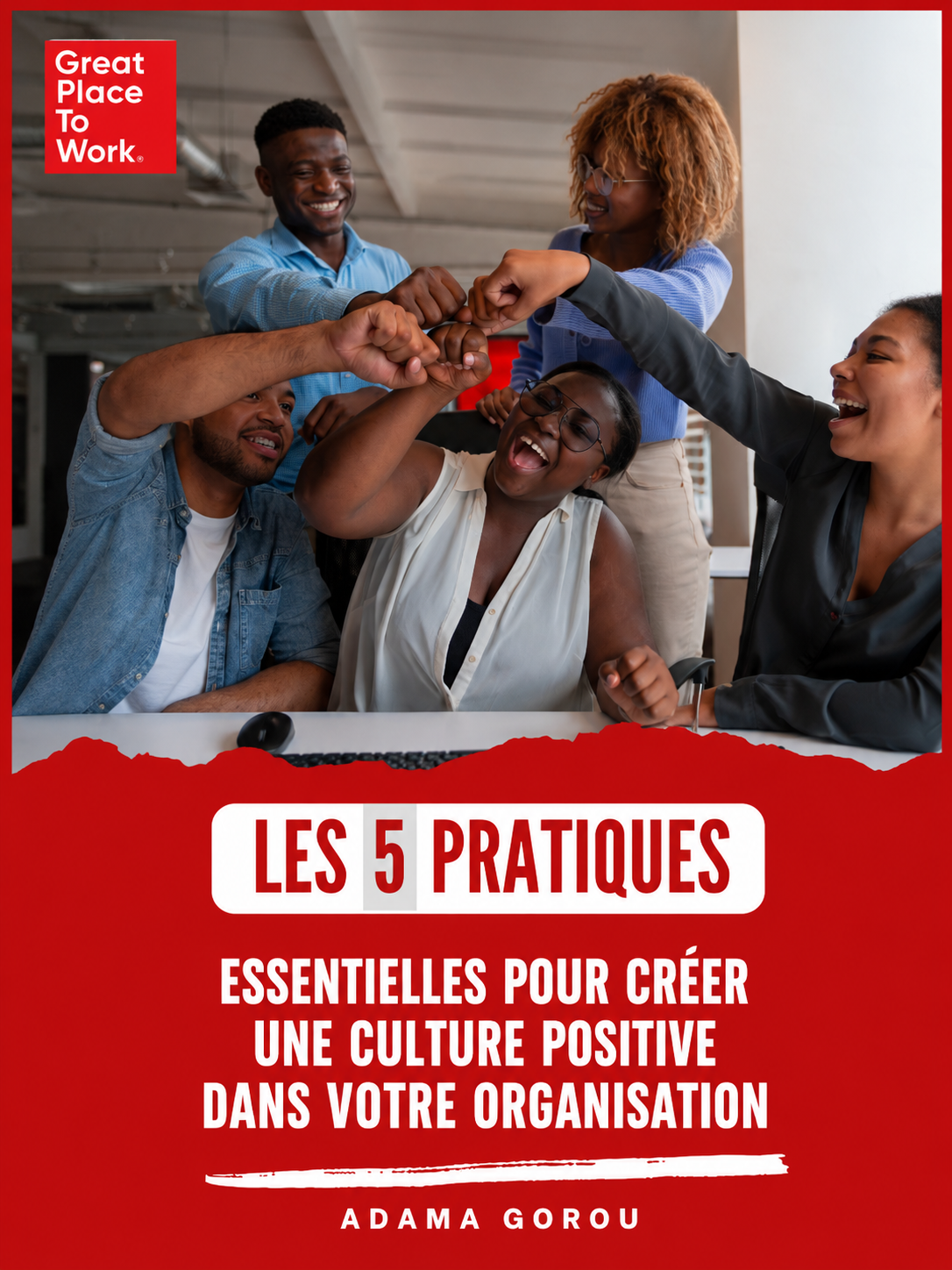 Ebook — Les 5 pratiques essentielles pour créer une culture positive